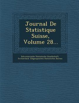 Paperback Journal de Statistique Suisse, Volume 28... [German] Book