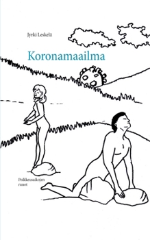 Paperback Koronamaailma: Poikkeusaikojen runot [Finnish] Book
