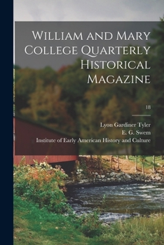 Paperback William and Mary College Quarterly Historical Magazine; 18 Book