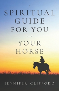 Paperback A spiritual guide for you and your horse Book
