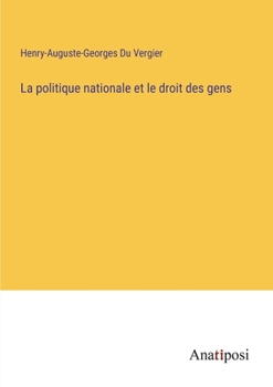 La politique nationale et le droit des gens