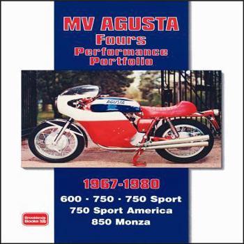 MV Agusta Fours Performance Portfolio 1967-1980