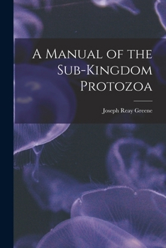 Paperback A Manual of the Sub-Kingdom Protozoa Book