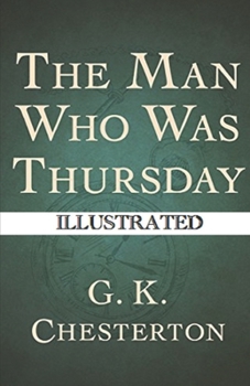 The Man Who Was Thursday: a Nightmare Illustrated