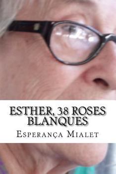 Paperback Esther, 38 roses blanques [Catalan] Book