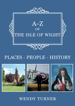 Paperback A-Z of the Isle of Wight: Places-People-History Book