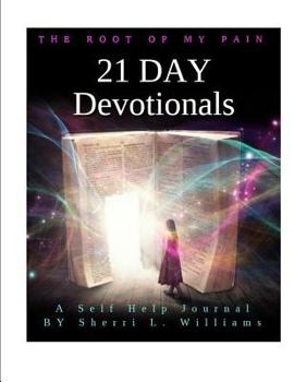 Paperback The Root of My Pain: 21 Day Devotionals Book