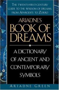 Paperback Ariadne's Book of Dreams: A Dictionary of Ancient and Contemporary Symbols Book