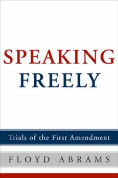 Hardcover Speaking Freely: Trials of the First Amendment Book
