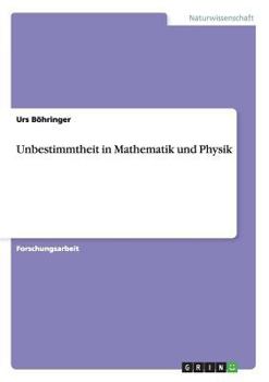 Paperback Unbestimmtheit in Mathematik und Physik [German] Book