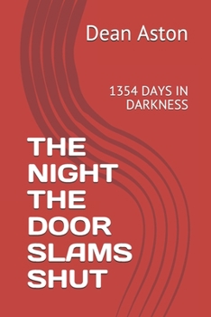 Paperback The Night the Door Slams Shut: 1354 Days in Darkness Book