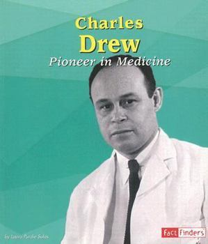 Paperback Charles Drew: Pioneer in Medicine (Fact Finders: Biographies) Book
