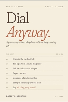 Paperback Dial Anyway: 55 Guides for Difficult, Sensitive, or Embarrassing Phone Conversations Book