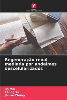 Paperback Regeneração renal mediada por andaimes descelularizados [Portuguese] Book