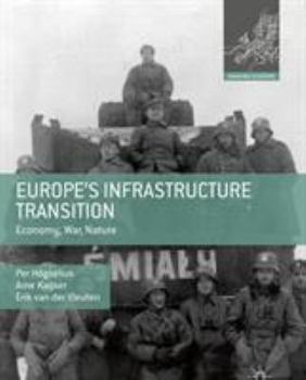 Hardcover Europe's Infrastructure Transition: Economy, War, Nature Book