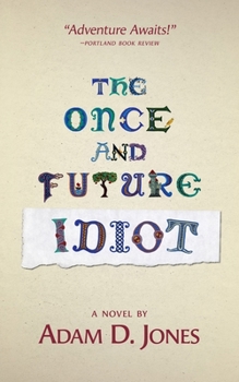 Paperback The Once and Future Idiot Book