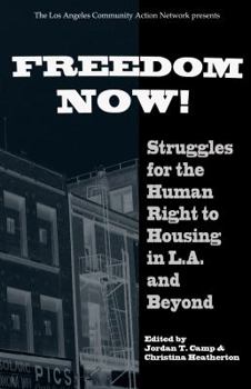 Paperback Freedom Now! Struggles for the Human Right to Housing in L.A. and Beyond Book
