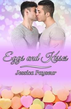 Eggs and Kisses - Book #5 of the Yolks on You