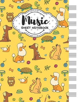 Paperback Music Sheet Notebook: Blank Staff Manuscript Paper with Cute Pets Design Themed Cover Book