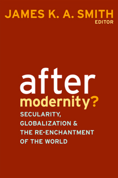 Paperback After Modernity?: Secularity, Globalization, and the Reenchantment of the World Book