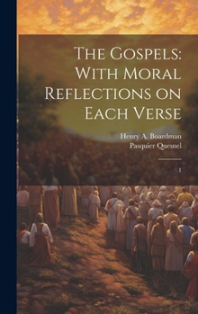 Hardcover The Gospels: With Moral Reflections on Each Verse: 1 Book