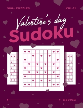 Paperback Valentine's Day Sudoku vol.11: 500+ Medium Sudoku Puzzle Book For Adults - Valentine Gift For Her or Him Book