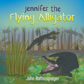 Paperback Jennifer the Flying Alligator Book