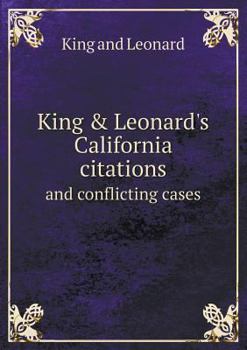 Paperback King & Leonard's California citations and conflicting cases Book