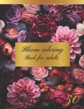 Bloom coloring book for adults