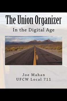 Paperback The Union Organizer: : In The Digital Age Book