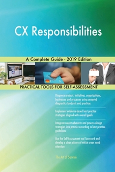 Paperback CX Responsibilities A Complete Guide - 2019 Edition Book