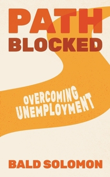 Paperback Path Blocked: Overcoming Unemployment Book