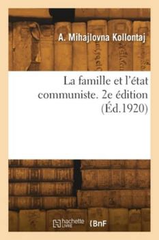Paperback La famille et l'état communiste. 2e édition [French] Book