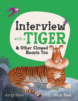 Hardcover Interview with a Tiger: And Other Clawed Beasts Too Book