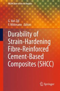 Hardcover Durability of Strain-Hardening Fibre-Reinforced Cement-Based Composites (Shcc) Book