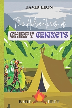 Paperback The Adventures of Chirpy Crickets Book