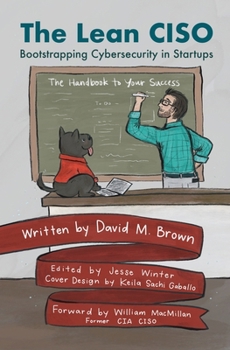 Paperback The Lean CISO: Bootstrapping Cybersecurity in Startups Book