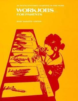 Paperback Workjobs for Parents: Activity-Centered Learning in the Home Book