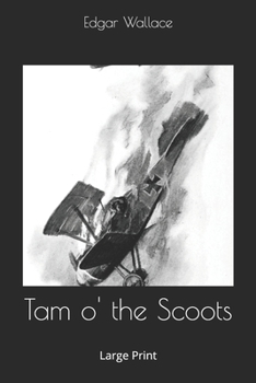 Tam o' the Scoots: Large Print
