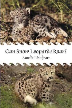 Paperback Can Snow Leopards Roar? Book