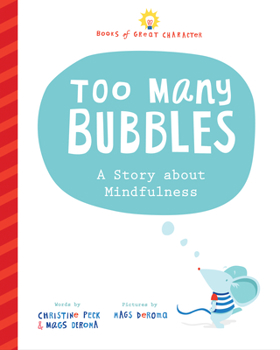 Hardcover Too Many Bubbles: A Story about Mindfulness Book