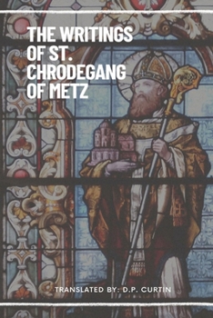 Paperback The Writings of St. Chrodegang of Metz Book