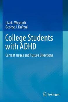 Paperback College Students with ADHD: Current Issues and Future Directions Book