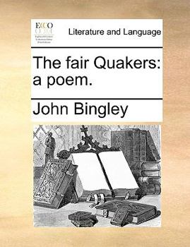Paperback The Fair Quakers: A Poem. Book