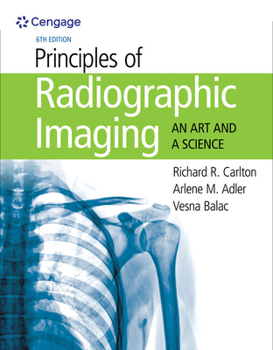 Bundle: Principles of Radiographic Imaging: an Art and a Science, 6th + Student Workbook