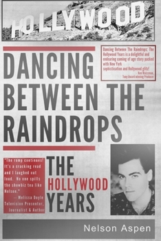 Paperback Dancing Between the Raindrops: The Hollywood Years Book