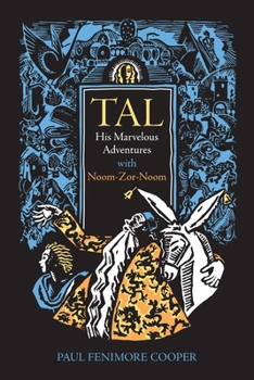 Tal: His Marvelous Adventures with Noom-Zor-Noom