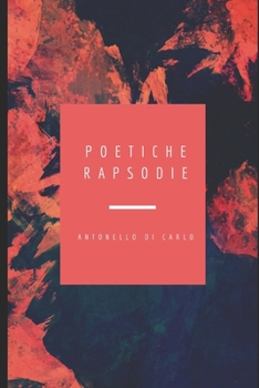 Paperback Poetiche Rapsodie: Raccolta di Poesie [Italian] Book
