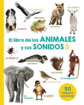 Hardcover Libro de Los Animales Y Sus Sonidos, El [Spanish] Book