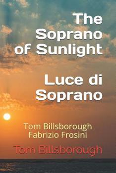 Paperback The Soprano of Sunlight Luce di Soprano: Tom Billsborough Fabrizio Frosini Book